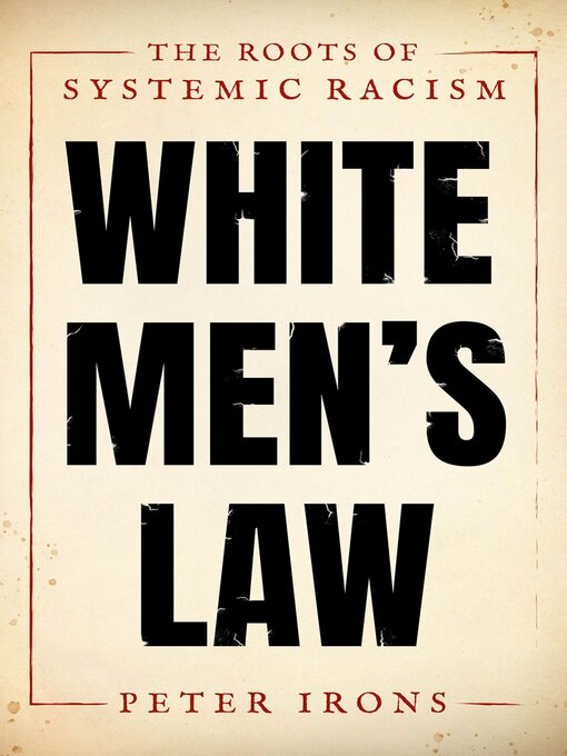 Title details for White Men's Law by Peter Irons - Available